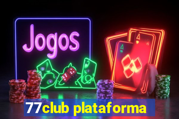 77club plataforma