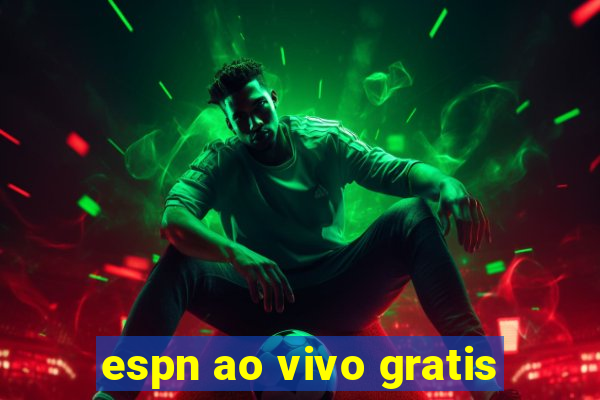 espn ao vivo gratis