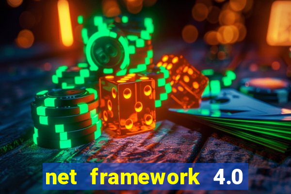 net framework 4.0 v 30319 windows 7 64 bit