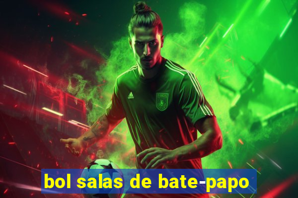 bol salas de bate-papo