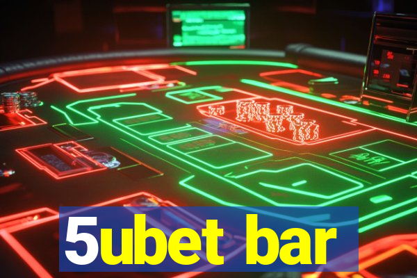 5ubet bar