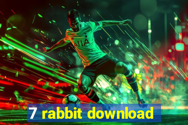 7 rabbit download