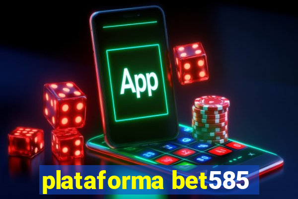 plataforma bet585