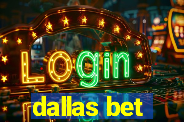 dallas bet