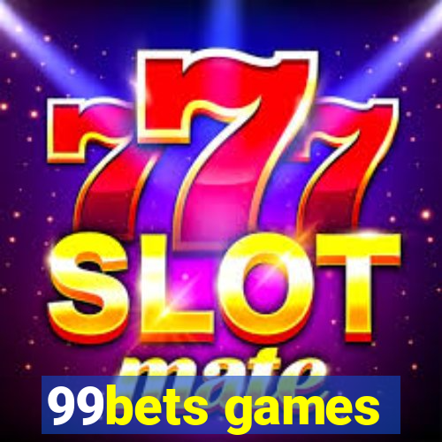 99bets games