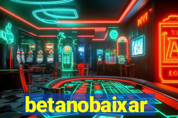 betanobaixar