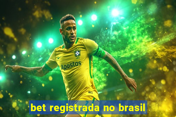 bet registrada no brasil