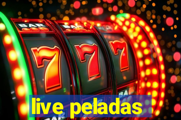 live peladas