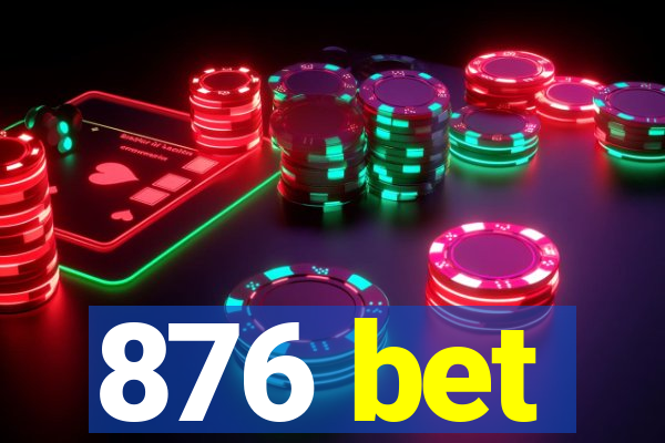 876 bet