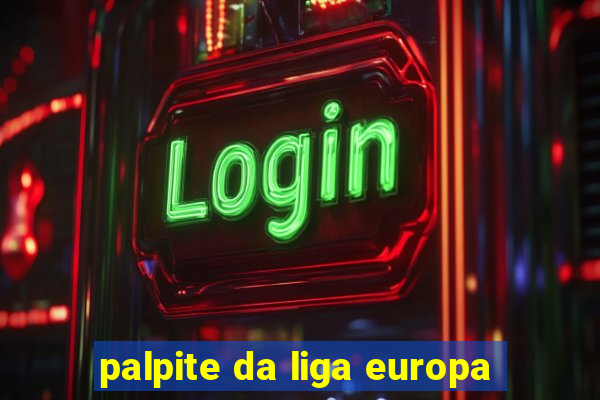 palpite da liga europa