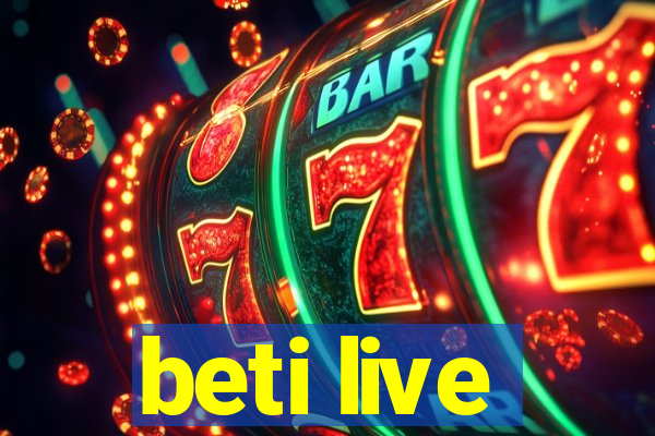 beti live