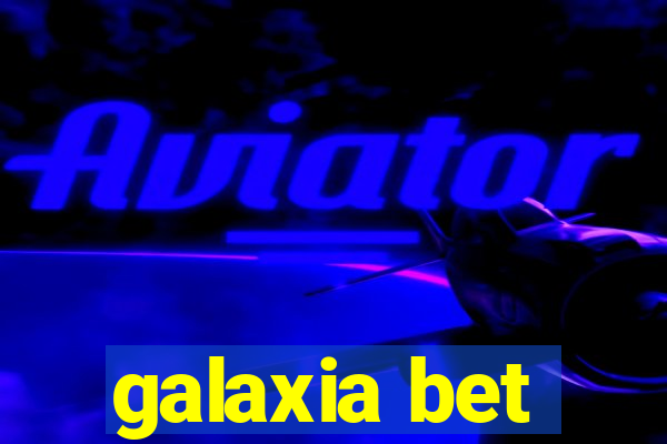 galaxia bet