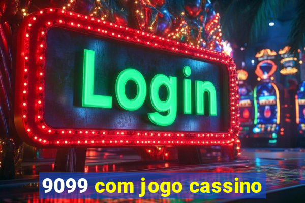 9099 com jogo cassino