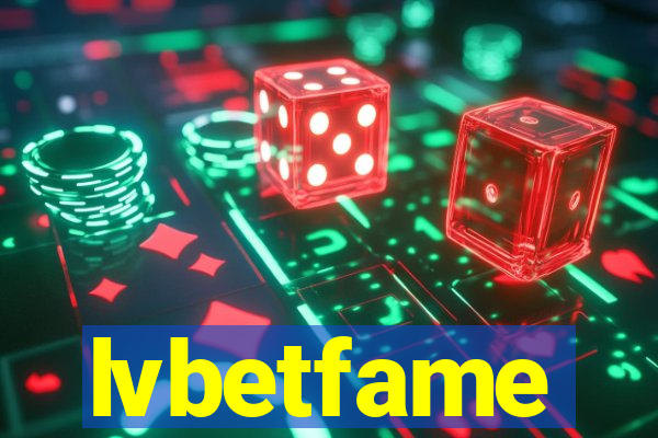 lvbetfame