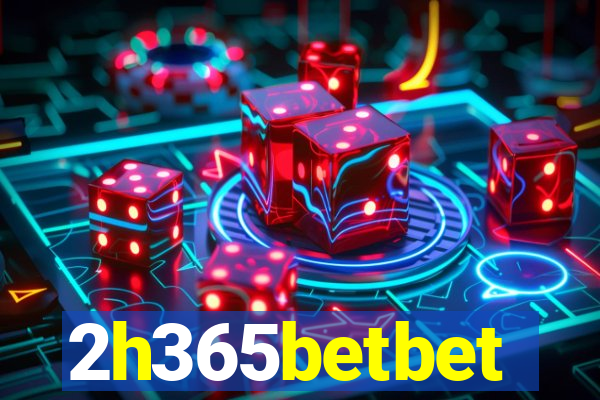 2h365betbet