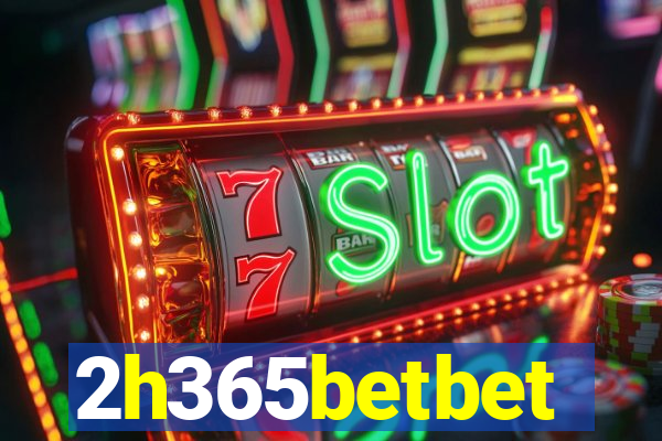 2h365betbet