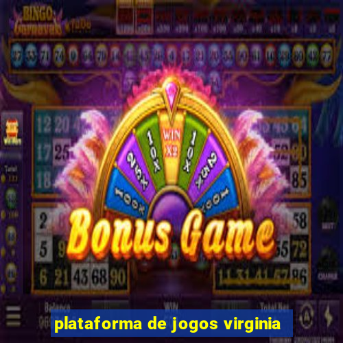 plataforma de jogos virginia