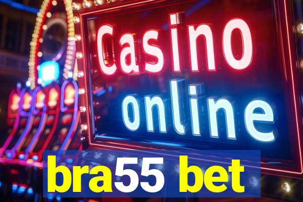 bra55 bet