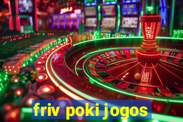 friv poki jogos