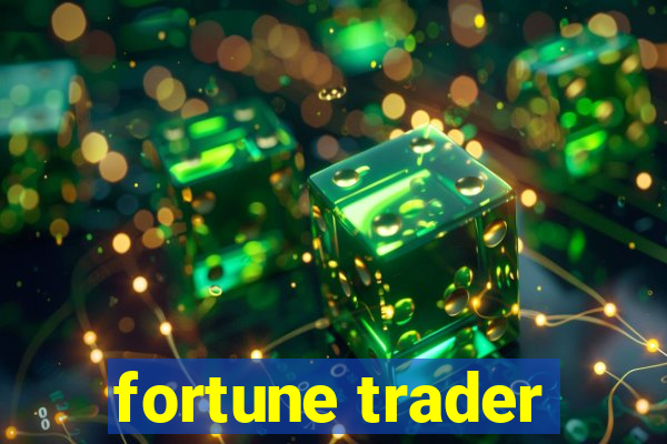 fortune trader