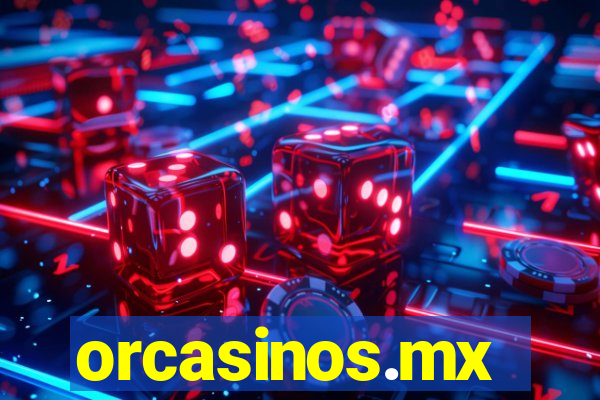 orcasinos.mx