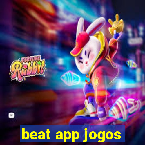 beat app jogos