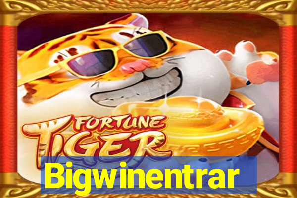 Bigwinentrar