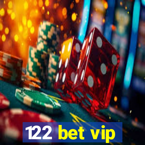 122 bet vip