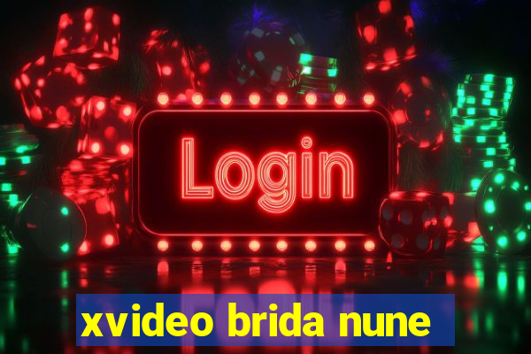 xvideo brida nune