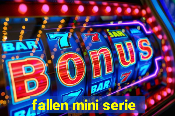 fallen mini serie