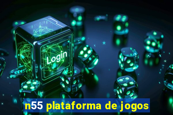 n55 plataforma de jogos