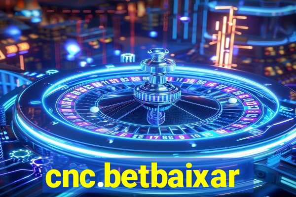 cnc.betbaixar