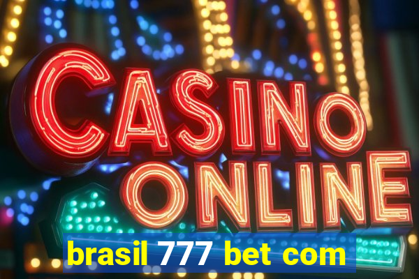 brasil 777 bet com