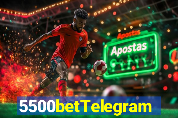 5500betTelegram