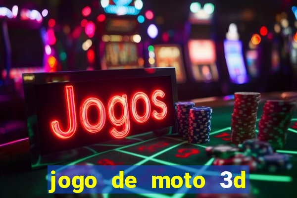 jogo de moto 3d de grau