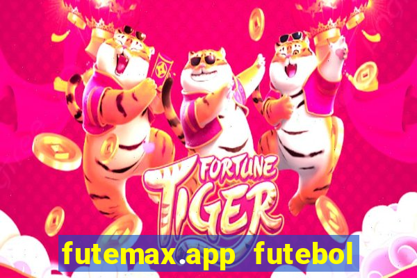 futemax.app futebol ao vivo