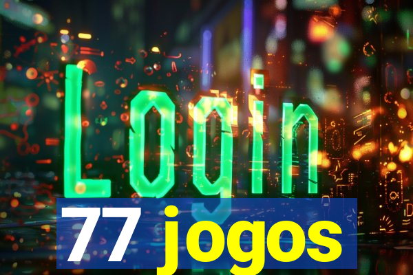 77 jogos