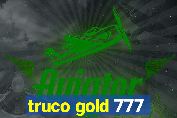 truco gold 777