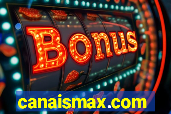 canaismax.com