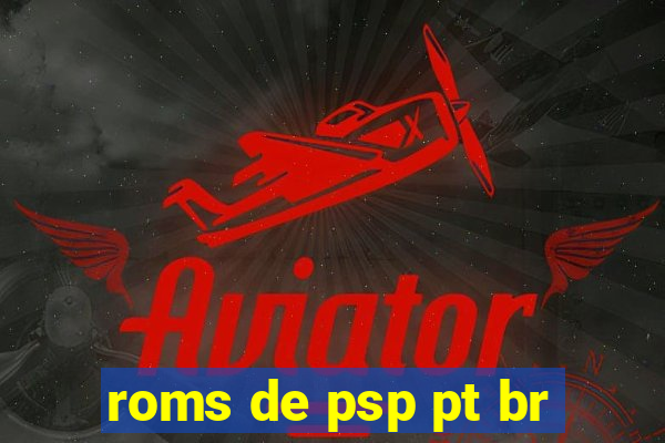 roms de psp pt br