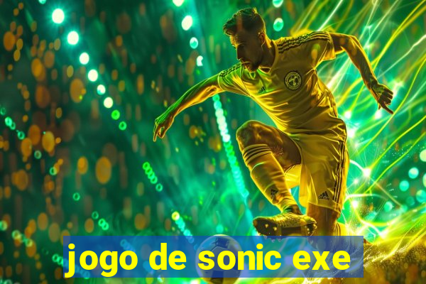 jogo de sonic exe