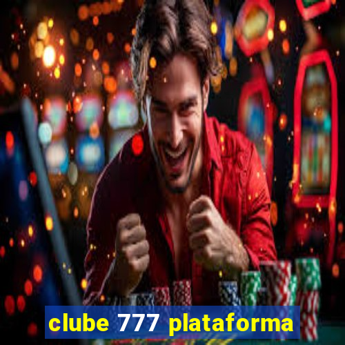 clube 777 plataforma