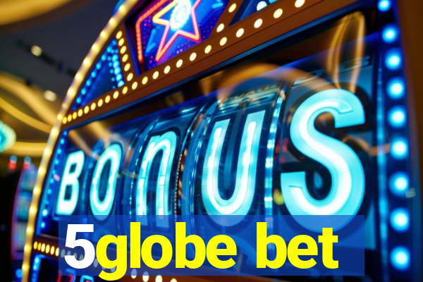 5globe bet