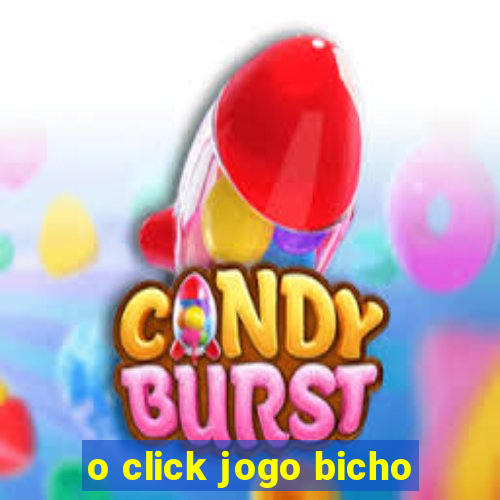 o click jogo bicho