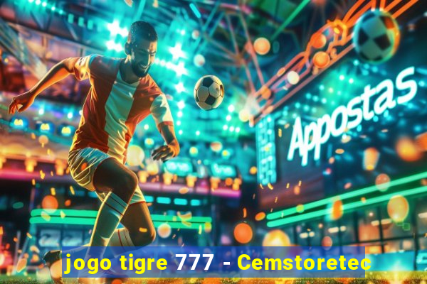 jogo tigre 777 - Cemstoretec