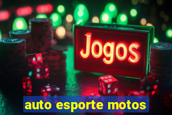 auto esporte motos