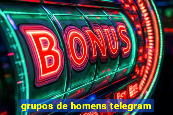 grupos de homens telegram