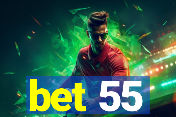 bet 55