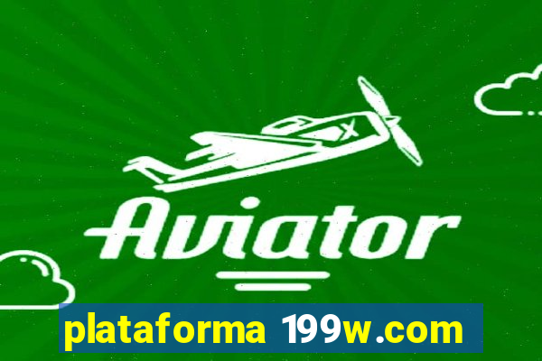 plataforma 199w.com