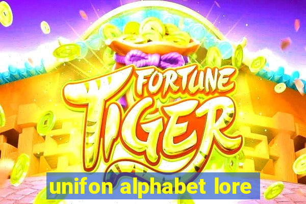 unifon alphabet lore